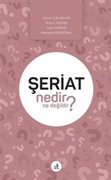 Şeriat Nedir Ne Değildir?