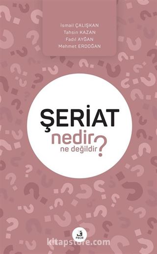 Şeriat Nedir Ne Değildir?