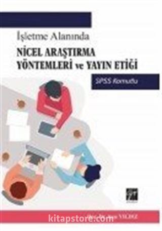 İşletme Alanında Nicel Araştırma Yöntemleri ve Yayın Etiği