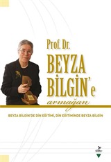 Prof. Dr. Beyza Bilgin'e Armağan