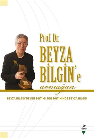 Prof. Dr. Beyza Bilgin'e Armağan