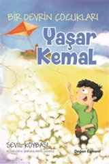 Yaşar Kemal / Bir Devrin Çocukları