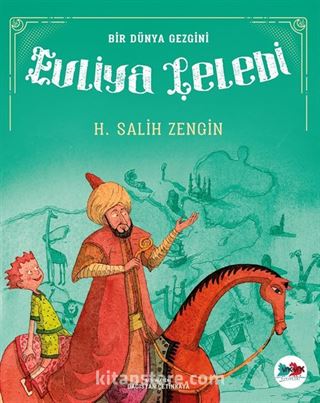 Evliya Çelebi / Bir Dünya Gezgini