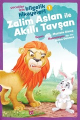 Zalim Aslan ile Akıllı Tavşan / Çocuklar İçin Bilgelik Hikayeleri 1