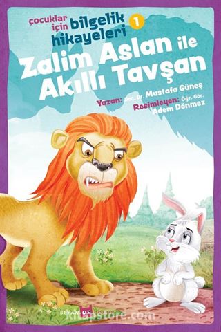 Zalim Aslan ile Akıllı Tavşan / Çocuklar İçin Bilgelik Hikayeleri 1