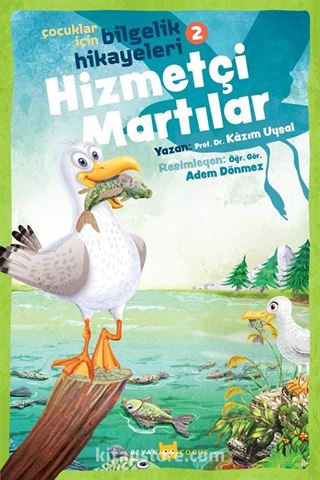 Hizmetçi Martılar / Çocuklar İçin Bilgelik Hikayeleri 2