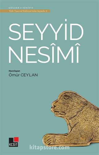 Seyyid Nesimi / Türk Tasavvuf Edebiyatından Seçmeler 2