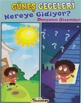 Güneş Geceleri Nereye Gidiyor? / Dünyanın Gizemleri