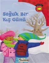 Soğuk Bir Kış Günü / Bilim Serisi Oku ve Öğren Mevsimler