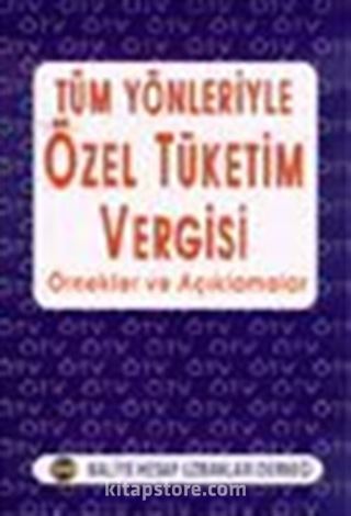 Özel Tüketim Vergisi Örnekler Açıklamalar