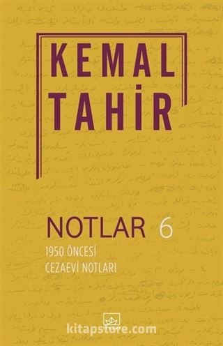 Notlar 6 / 1950 Öncesi Cezaevi Notları