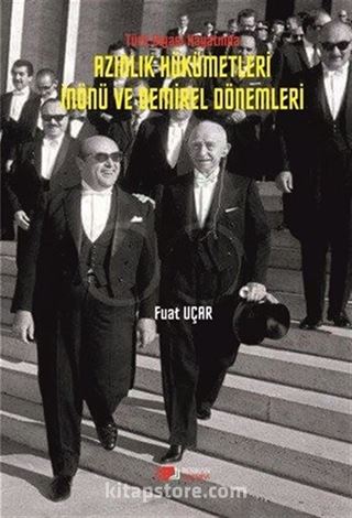 Türk Siyasi Hayatında Azınlık Hükümetleri İnönü ve Demirel Dönemleri