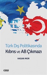 Türk Dış Politikasında Kıbrıs ve AB Çıkmazı