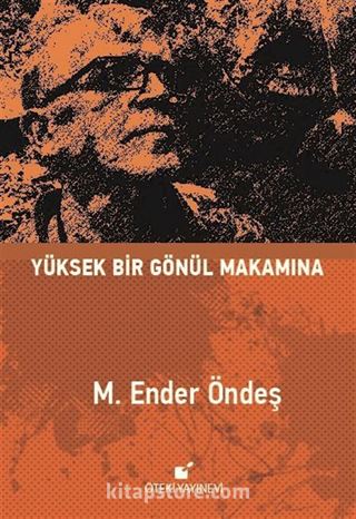 Yüksek Bir Gönül Makamına