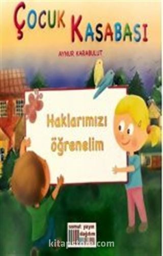 Çocuk Kasabası - Haklarımızı Öğrenelim