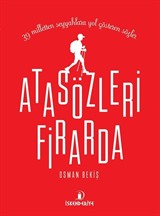 Atasözleri Firarda