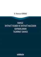 Haksız İhtiyati Tedbir ve İhtiyati Hacizden Kaynaklanan Tazminat Davası