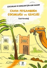 Canım Peygamberim Çocukluğu Ve Gençliği