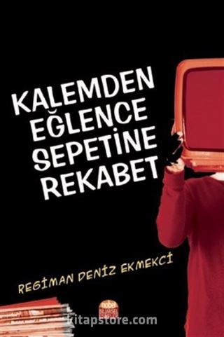 Kalemden Eğlence Sepetine Rekabet