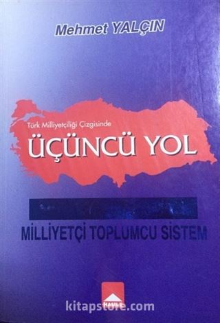 Türk Milliyetçiliği Çizgisinde Üçüncü Yol