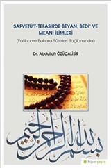 Safvetü't-Tefasirde Beyan, Bedi' ve Meani İlimleri (Fatiha ve Bakara Sûreleri