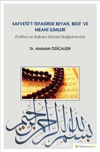 Safvetü't-Tefasirde Beyan, Bedi' ve Meani İlimleri (Fatiha ve Bakara Sûreleri