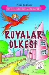 Rüyalar Ülkesi / Elif'in Sihirli Maceraları