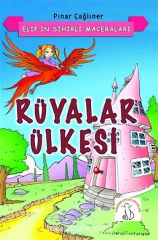 Rüyalar Ülkesi / Elif'in Sihirli Maceraları