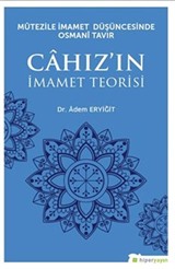 Mütezile İmamet Düşüncesinde Osmani Tavır Cahız'ın İmamet Teorisi