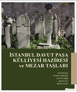 İstanbul Davut Paşa Külliyesi Haziresi ve Mezar Taşları