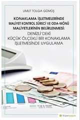 Konaklama İşletmelerinde Maliyet Kontrol Süreci ve Oda-Mönü Maliyetlerinin Belirlenmesi: Denizli'deki Küçük Ölçekli Bir Konaklama İşletmesinde Uygulama