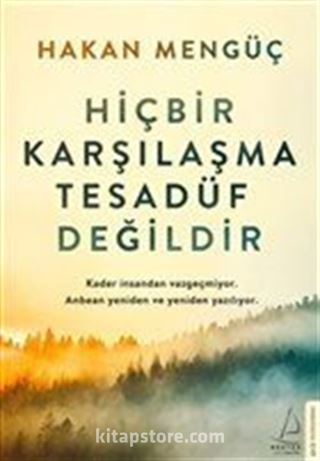 Hiçbir Karşılaşma Tesadüf Değildir