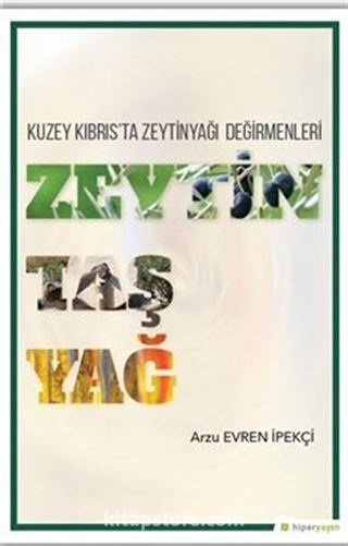 Kuzey Kıbrıs'ta Zeytindağı Değirmenleri Zeytin Taş Yağ