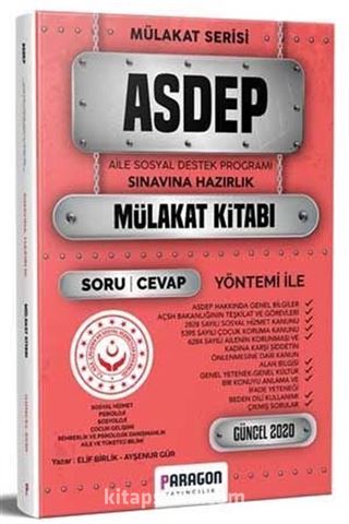 2020 ASDEP (Aile Sosyal Destek Programı) Sınavına Hazırlık Çıkmış Sorularla Mülakat Kitabı