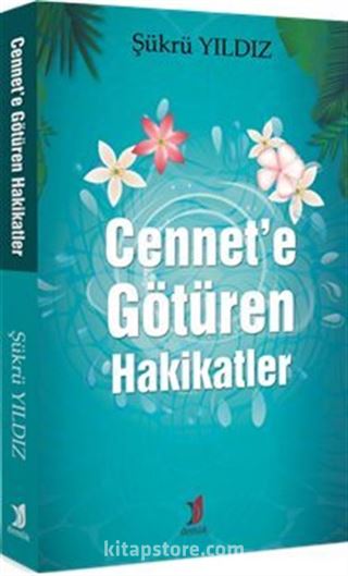 Cennet'e Götüren Hakikatler