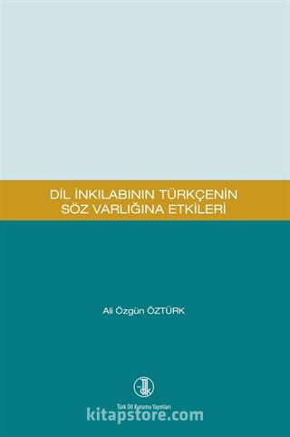 Dil İnkılabının Türkçenin Söz Varlığına Etkileri