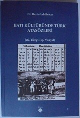 Batı Kültüründe Türk Atasözleri (16. Yüzyıl-19. Yüzyıl)