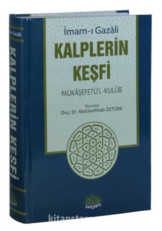 Kalplerin Keşfi Mükaşefetü'l-Kulub Tercümesi (Tam Metin, Tahriçli)