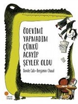 Ödevimi Yapmadım Çünkü Acayip Şeyler Oldu