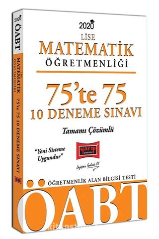 2020 ÖABT Lise Matematik Öğretmenliği 75'te 75 Tamamı Çözümlü 10 Deneme Sınavı