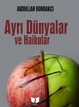 Ayrı Dünyalar ve Haikular