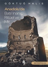 Anadolu'da Batıl İnanış, Ritüel ve Mit