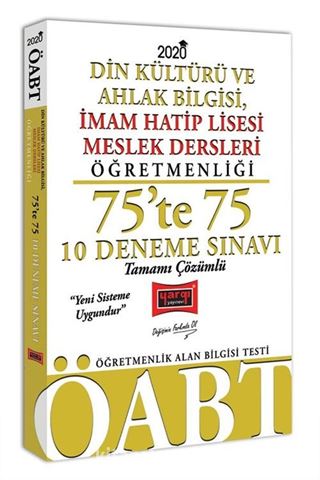 2020 ÖABT Din Kültürü ve Ahlak Bilgisi, İmam Hatip Lisesi Meslek Dersleri Öğretmenliği 75'te 75 Tamamı Çözümlü 10 Deneme Sınavı