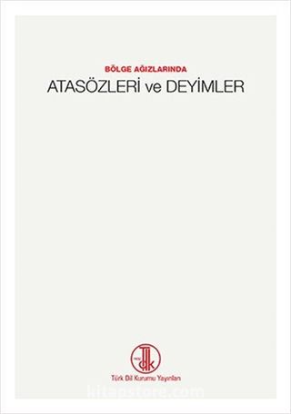 Bölge Ağızlarında Atasözleri ve Deyimler