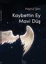 Kaybettin Ey Mavi Düş