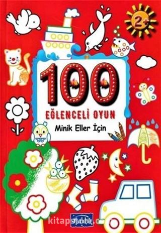 100 Eğlenceli Oyun / Minik Eller İçin