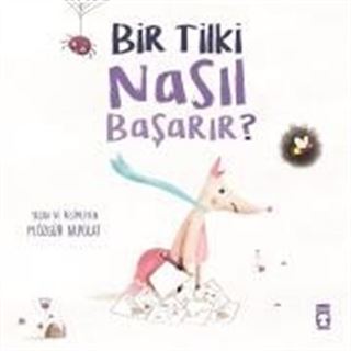 Bir Tilki Nasıl Başarır?