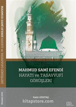 Mahmud Sami Efendi Hayatı ve Tasavvufi Görüşleri