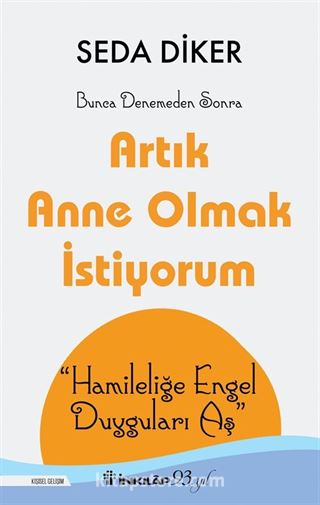 Artık Anne Olmak İstiyorum