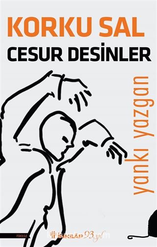 Korku Sal Cesur Desinler